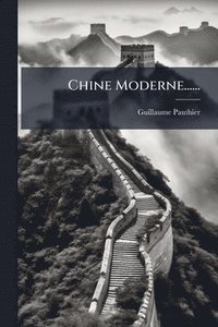 bokomslag Chine Moderne......