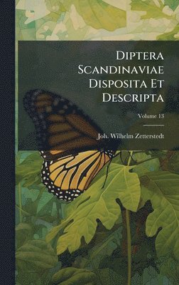 bokomslag Diptera Scandinaviae Disposita Et Descripta