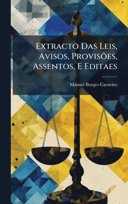 bokomslag Extracto Das Leis, Avisos, ProvisÃµes, Assentos, E Editaes