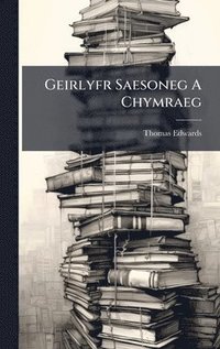 bokomslag Geirlyfr Saesoneg A Chymraeg