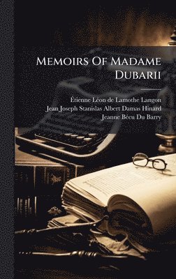 bokomslag Memoirs Of Madame Dubarii