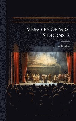 Memoirs Of Mrs. Siddons, 2
