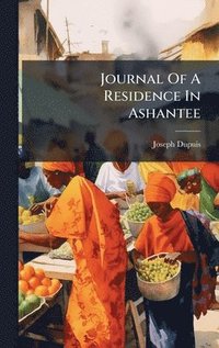 bokomslag Journal Of A Residence In Ashantee