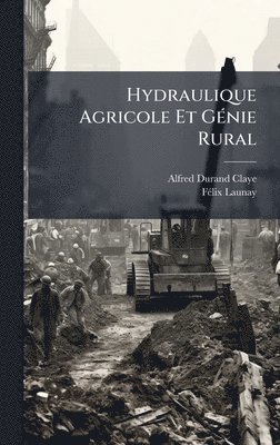 bokomslag Hydraulique Agricole Et GÃ(c)nie Rural