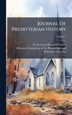 Presbyterian Historical Society - Journal Of Presbyterian History, Inbunden