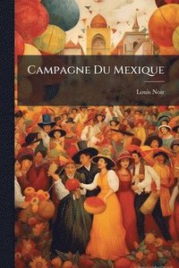 bokomslag Campagne Du Mexique