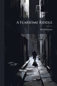 bokomslag A Fearsome Riddle