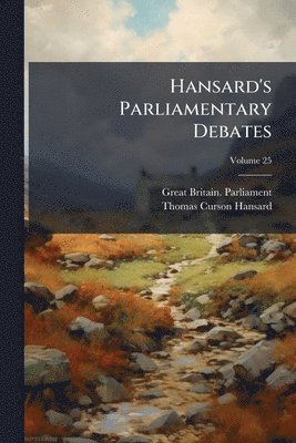 bokomslag Hansard's Parliamentary Debates