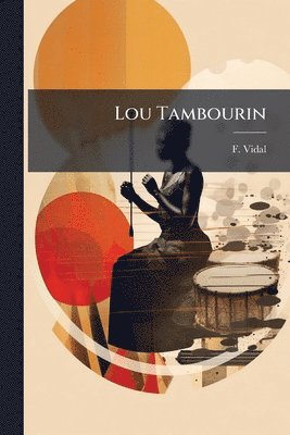 F Vidal, F. Vidal - Lou Tambourin, Häftad