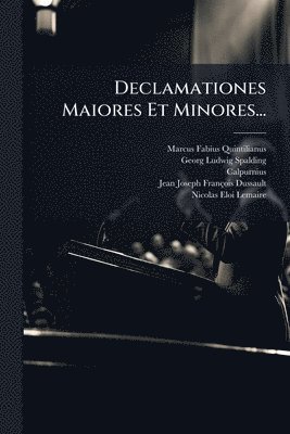 Marcus Fabius Quintilianus, Calpurnius - Declamationes Maiores Et Minores..., Häftad