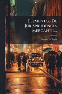 bokomslag Elementos De Jurisprudencia Mercantil...