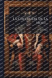 bokomslag Chevalière De La Mort...