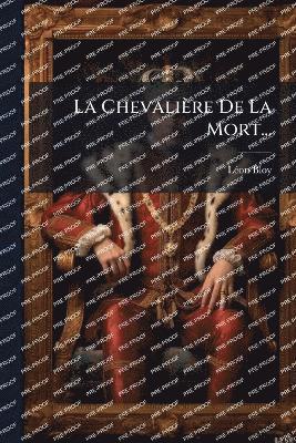 bokomslag Chevalière De La Mort...