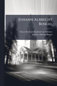 bokomslag Johann Albrecht Bengel