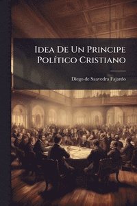 bokomslag Idea De Un Principe PolÃ-tico Cristiano