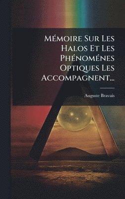 bokomslag MÃ(c)moire Sur Les Halos Et Les PhÃ(c)nomÃ(c)nes Optiques Les Accompagnent...