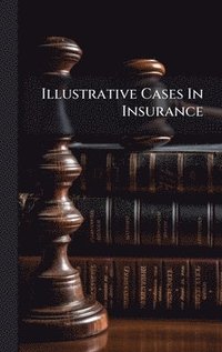 bokomslag Illustrative Cases In Insurance
