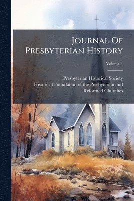 Presbyterian Historical Society - Journal Of Presbyterian History, Häftad