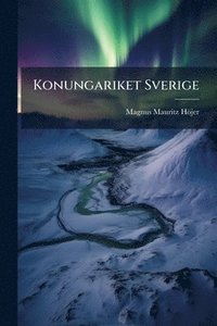 bokomslag Konungariket Sverige