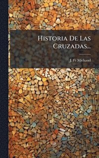 bokomslag Historia De Las Cruzadas...