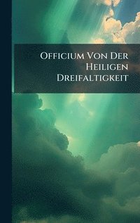bokomslag Officium Von Der Heiligen Dreifaltigkeit