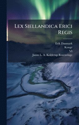 bokomslag Lex Siellandica Erici Regis