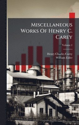 bokomslag Miscellaneous Works Of Henry C. Carey