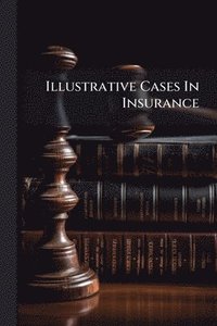 bokomslag Illustrative Cases In Insurance