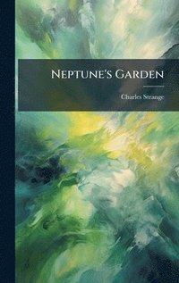 bokomslag Neptune's Garden