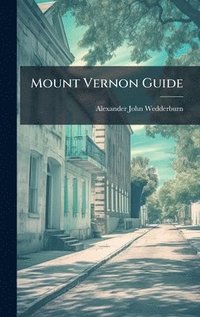 bokomslag Mount Vernon Guide