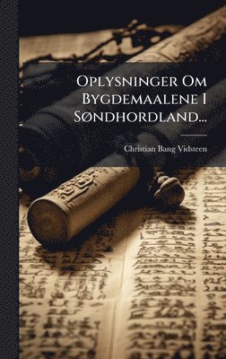 bokomslag Oplysninger Om Bygdemaalene I SÃ¿ndhordland...