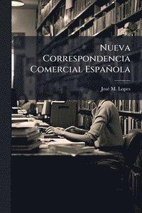 bokomslag Nueva Correspondencia Comercial Española