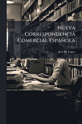 bokomslag Nueva Correspondencia Comercial Española