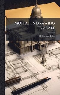 bokomslag Moffatt's Drawing To Scale