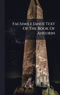 bokomslag Facsimile [and] Text Of The Book Of Aneurin