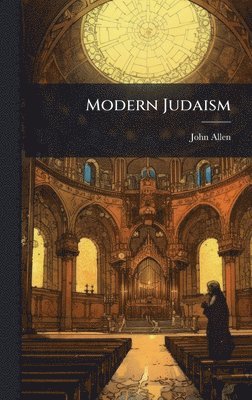 John Allen - Modern Judaism, Inbunden