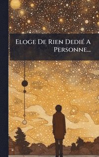 bokomslag Eloge De Rien DediÃ(c) A Personne...
