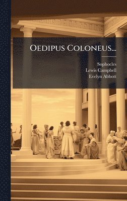 Lewis Campbell, Evelyn Abbott - Oedipus Coloneus..., Inbunden