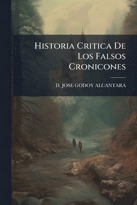 bokomslag Historia Critica De Los Falsos Cronicones