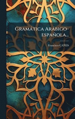 bokomslag Gramàtica Aràbigo-española...