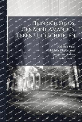 bokomslag Heinrich Susos, Genannt Amandus, Leben Und Schriften