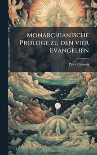 bokomslag Monarchianische Prologe zu den vier Evangelien