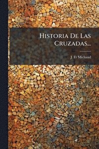 bokomslag Historia De Las Cruzadas...
