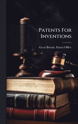 bokomslag Patents For Inventions