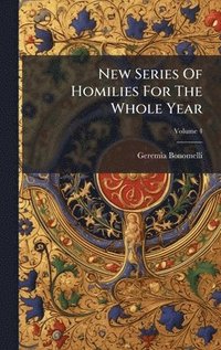 bokomslag New Series Of Homilies For The Whole Year