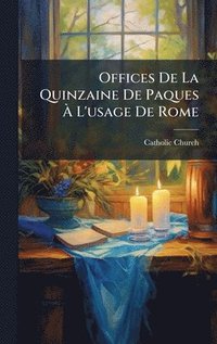 bokomslag Offices De La Quinzaine De Paques Ã¿ L'usage De Rome