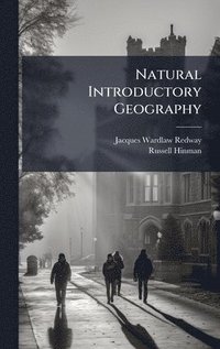 bokomslag Natural Introductory Geography