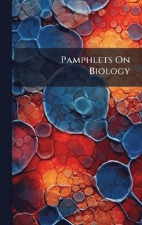 bokomslag Pamphlets On Biology