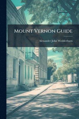 bokomslag Mount Vernon Guide