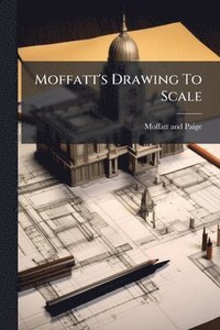 bokomslag Moffatt's Drawing To Scale